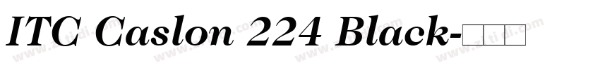 ITC Caslon 224 Black字体转换